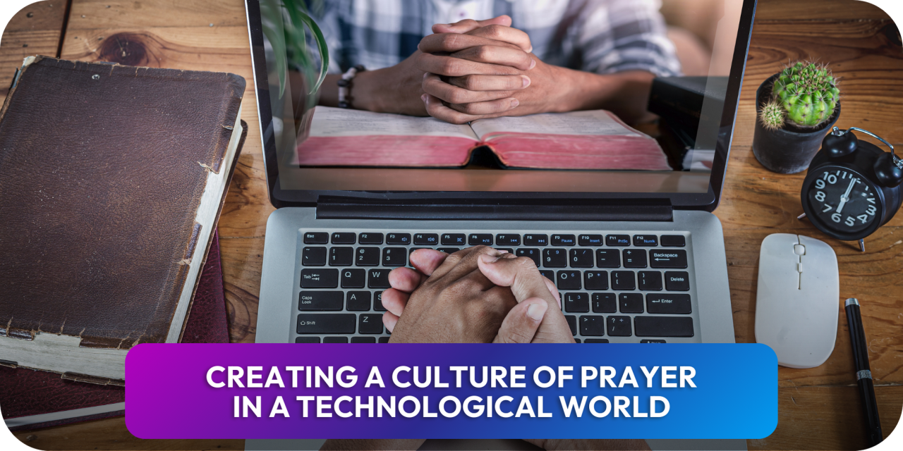 Prayer and Technology