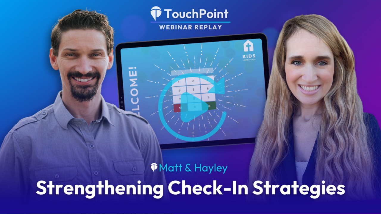 April Webinar Replay - Strengthening Check-In Strategies TouchPoint Software